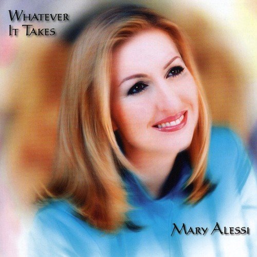 Whatever It Takes CD - Mary Alessi